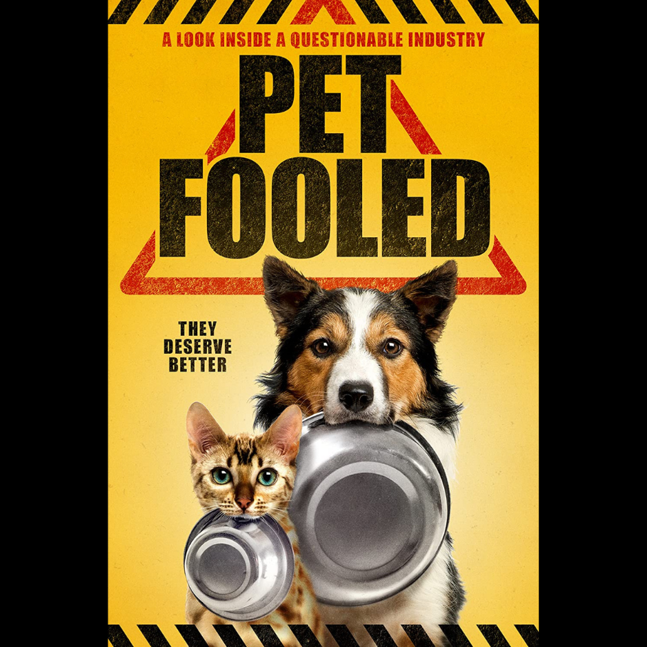 Must See Doco - Pet Fooled