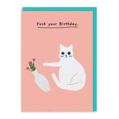 Birthday Card | F*ck Your Birthday